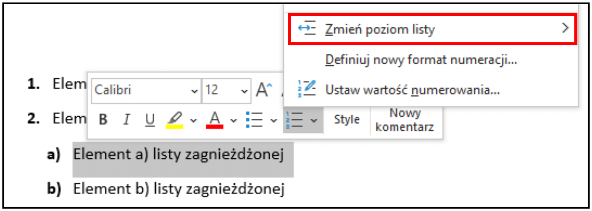 Zrzut ekranu. Zmiana poziomu listy przy użyciu menu kontekstowego i opcji „Zmień poziom listy”.